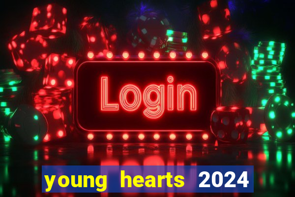 young hearts 2024 online legendado